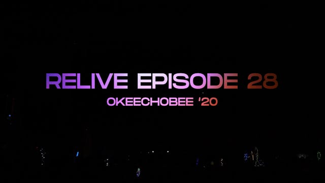 Relive 28 | Okeechobee '20