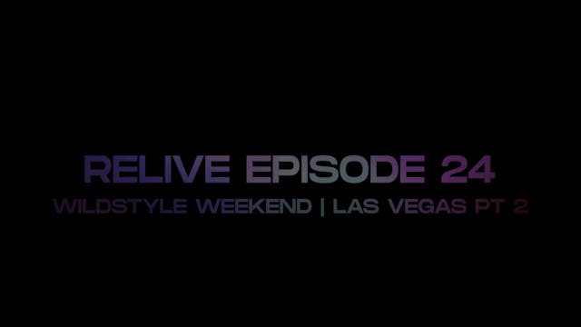 Relive 24 - Wildstyle Weekened | Las ...