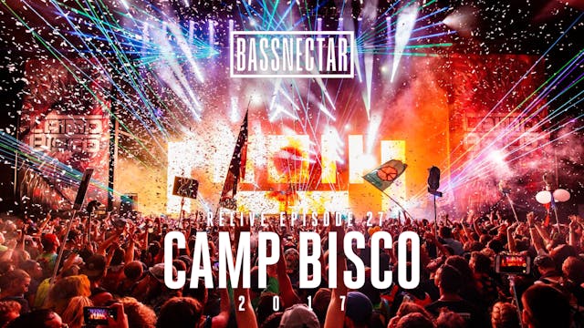 Relive 27 | Camp Bisco '17