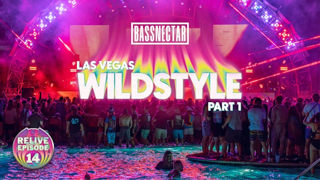 Relive Episode 14 - Wildstyle Las Vegas | pt 1