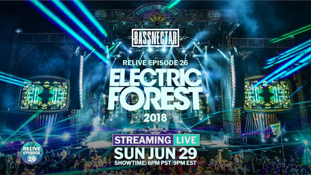Relive 26 | Electric Forest '18 pt 1