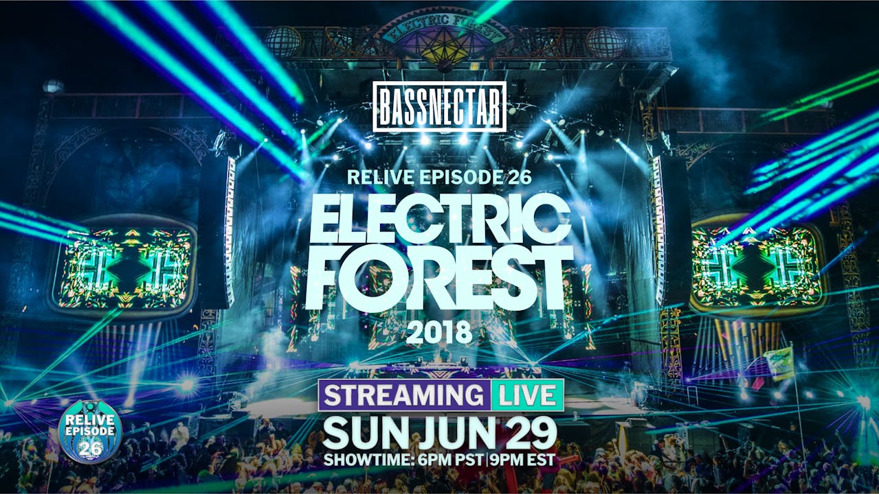 Relive 26 | Electric Forest '18 pt 1