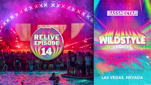 Relive 14 | Wildstyle Pt 1 - 06/24/2024