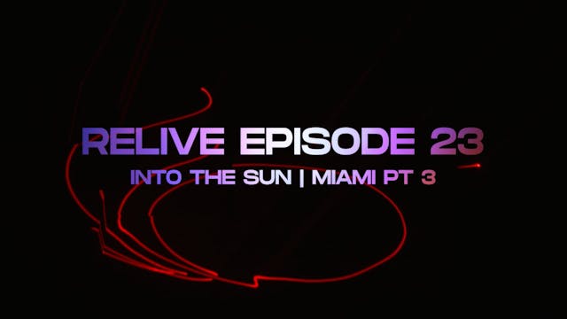 Relive Episode 23 | Into The Sun | Mi...