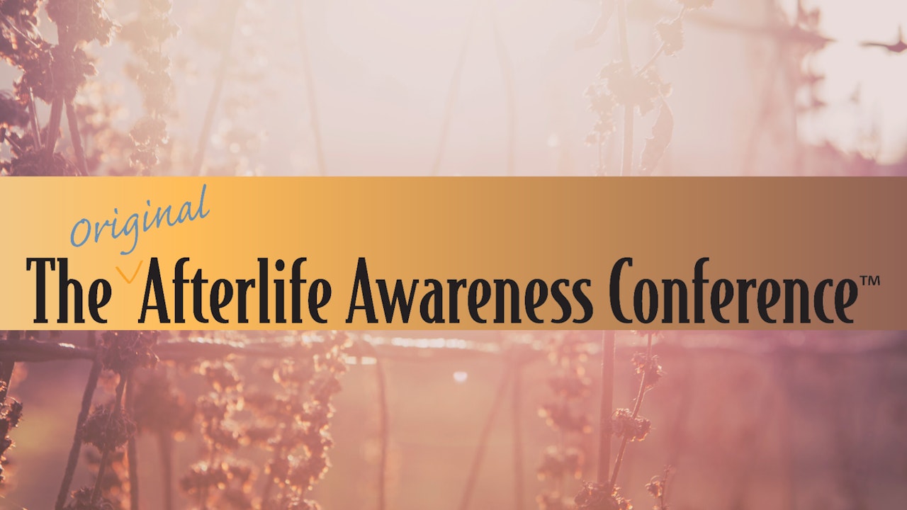 Afterlife Awareness Conference
