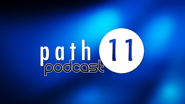 Path 11 Podcast