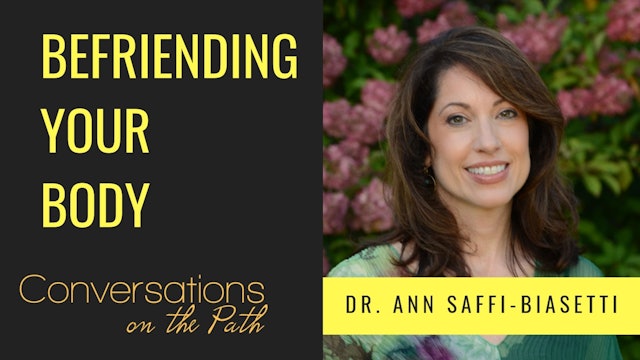 Befriending Your Body with Dr Ann Biasetti