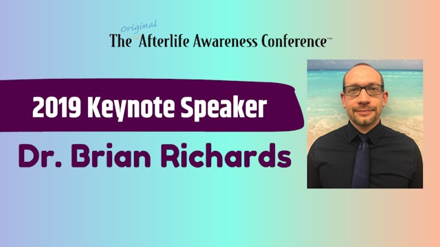 Dr. Brian Richards - 2019 Keynote Presentation