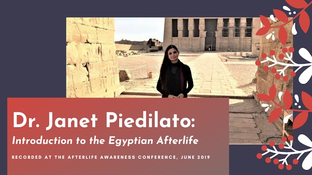 Introduction to the Egyptian Afterlife with Dr Janet Piedilato