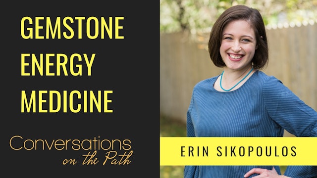 Gemstone Energy Medicine with Erin Sikopoulos