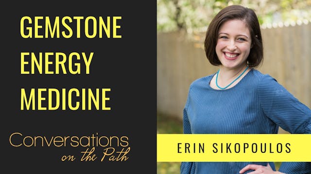 Gemstone Energy Medicine with Erin Si...