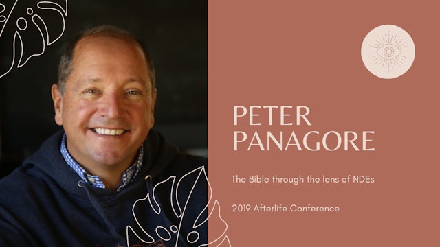 the Bible through the lens of NDEs with Peter Panagore 