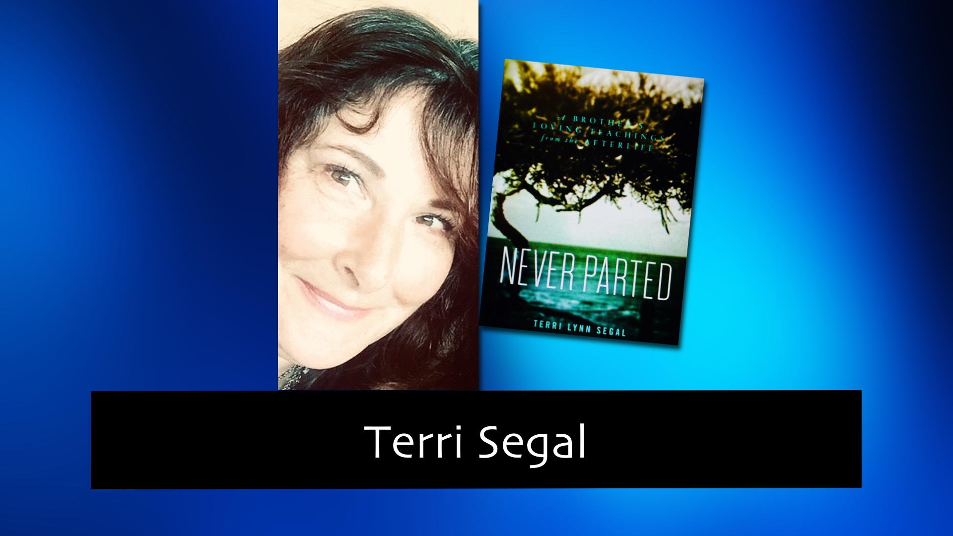 280 A Brother's Loving Teachings from the Afterlife with Terri Segal