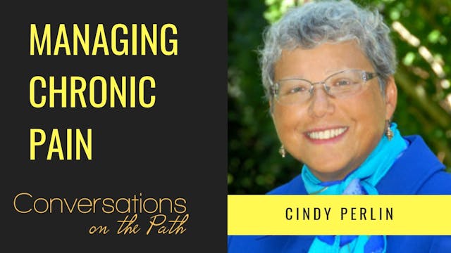 Managing Chronic Pain with Cindy Perlin