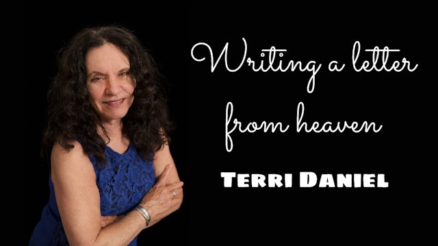 Terri Daniel - Writing a Letter From Heaven