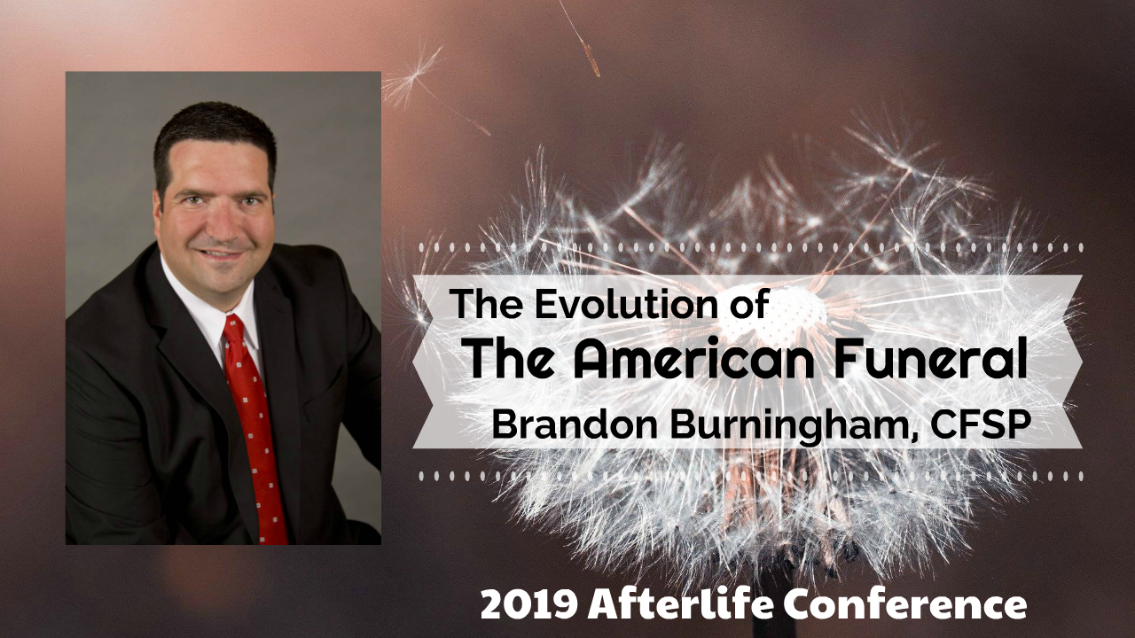 Brandon Burningham: The Evolution of the American Funeral