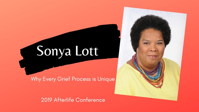 Sonya Lott: Why Every Grief Process is Unique