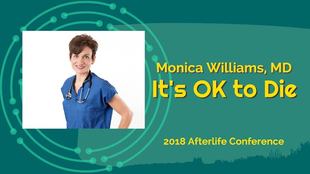 Monica Williams, MD -It's OK to Die