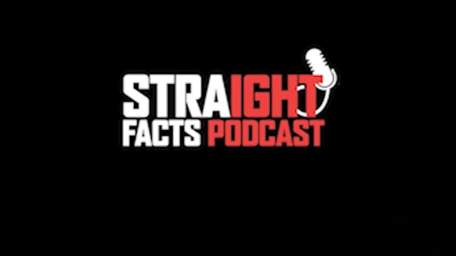 Straight Facts Podcast Talk Key WK 18...