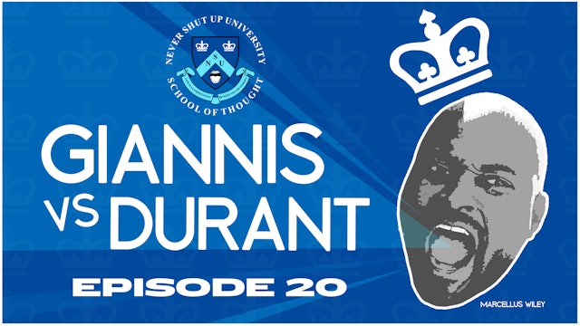 Ep. 20, Never Shut Up: Giannis vs Durant