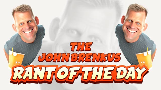 The Best of The Brenkus Rant