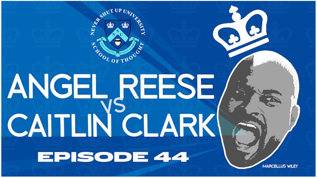Ep. 44, Never Shut Up: Angel Reese vs Caitlin Clark