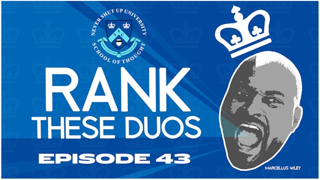 Ep. 43, Never Shut Up: Rank These Duos