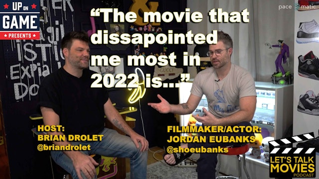 Lets Talk Movies With Brian Drolet Feat Actor And Jordan Eubanks Ep 4