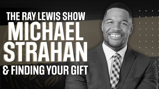 Guest: Michael Strahan & Finding Your...