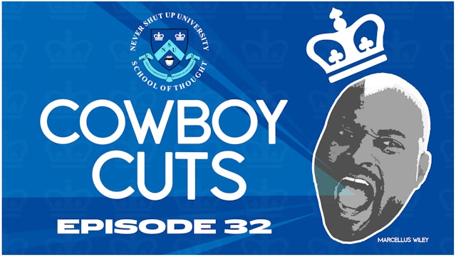 Ep. 32, Never Shut Up: Cowboy Cuts