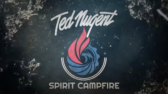 Ted Nugent's Spirit Campfire