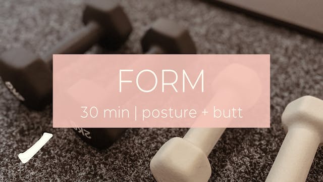 FORM 7 / posture + butt focused 