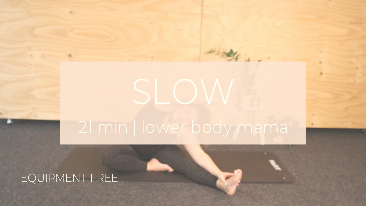 SLOW 9 / lower body mama