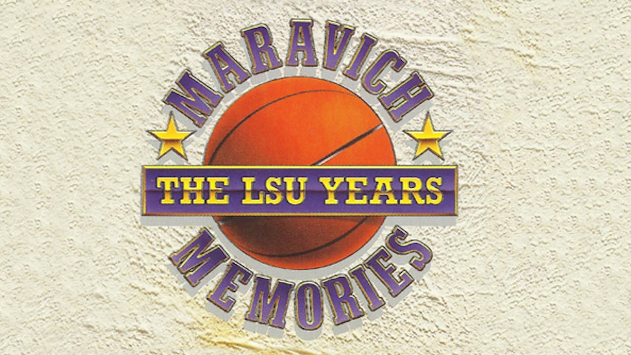 Maravich Memories - The LSU Years - Digital Download