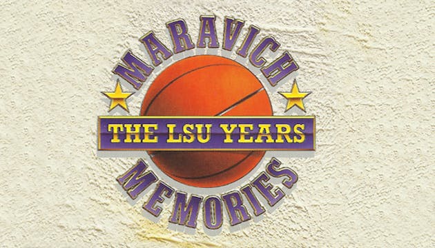 Maravich Memories - The LSU Years - Digital Download