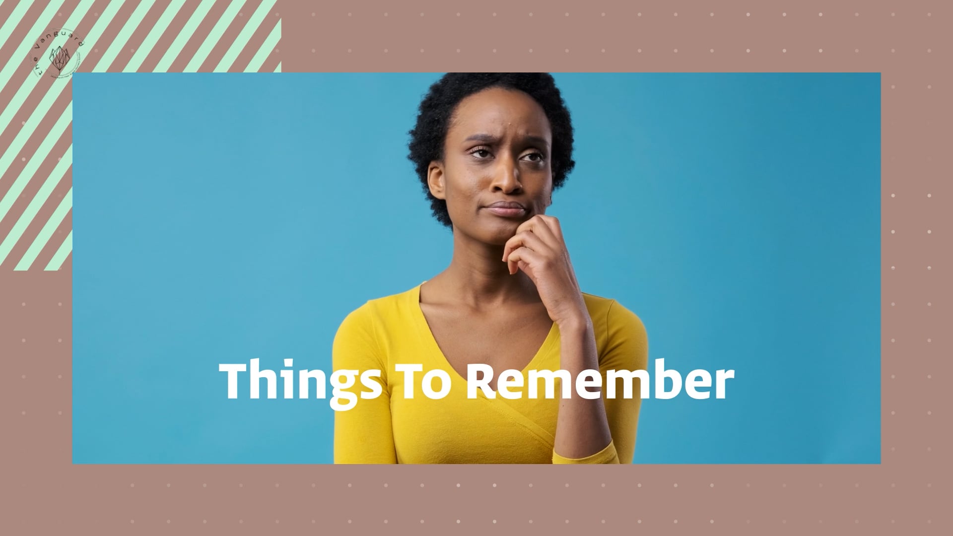 the Vanguard Things To Remember