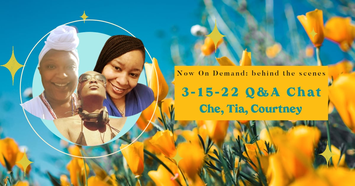 3-15-22 Q&A: behind the scenes: che, tia and courtney