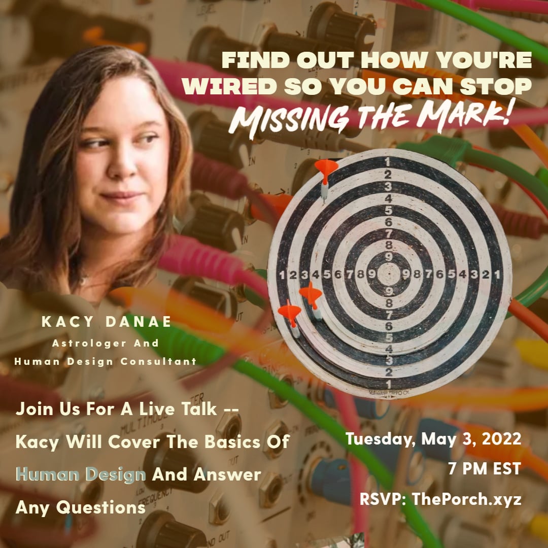 Porch Talks_Human Design Basics with Kacy Danae_2022-05-03