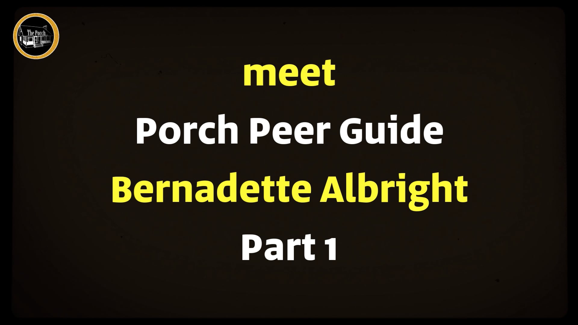 porch peer guide: Bernadette (aka Miz Albright)