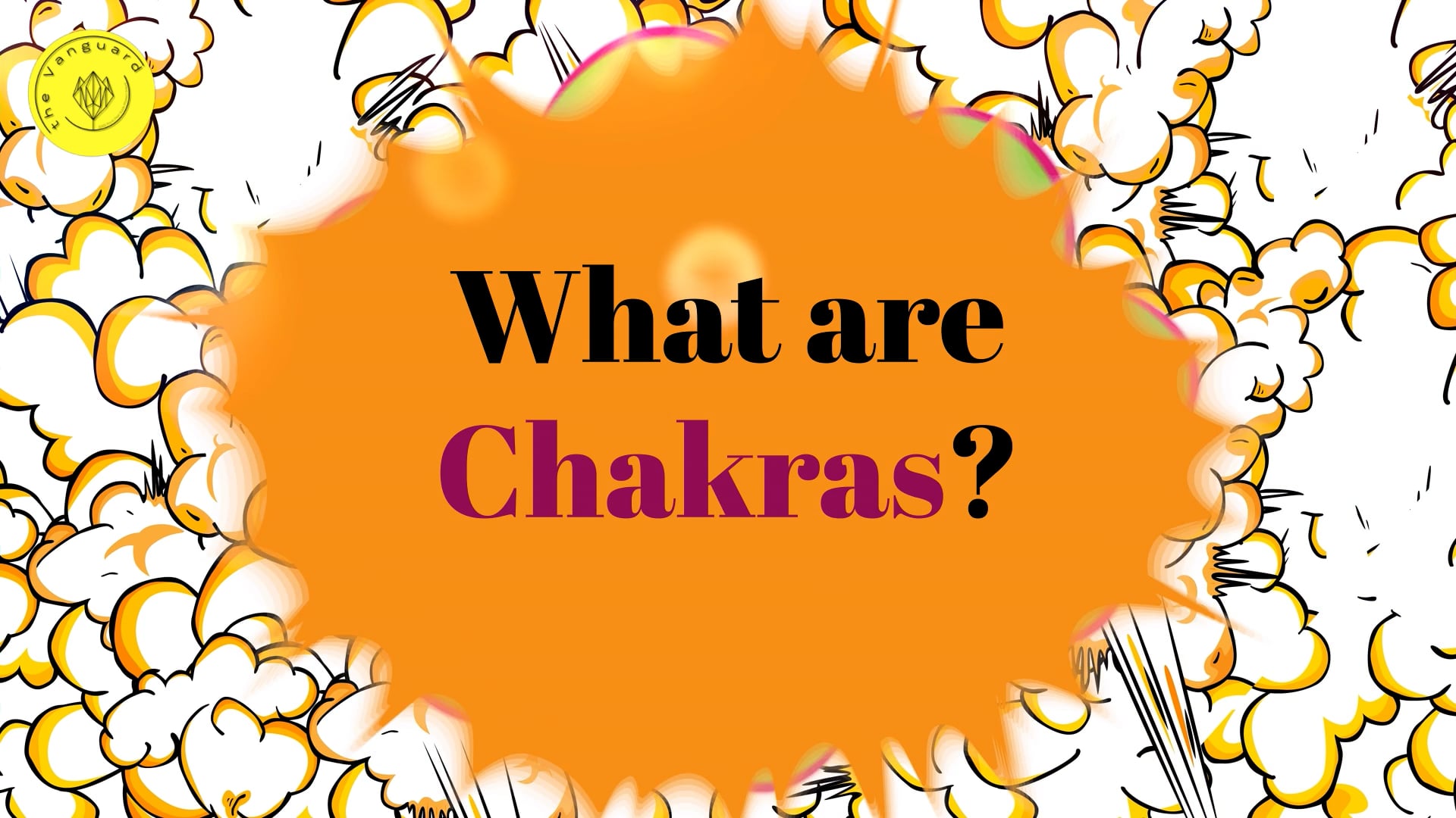 the Vanguard! chakras