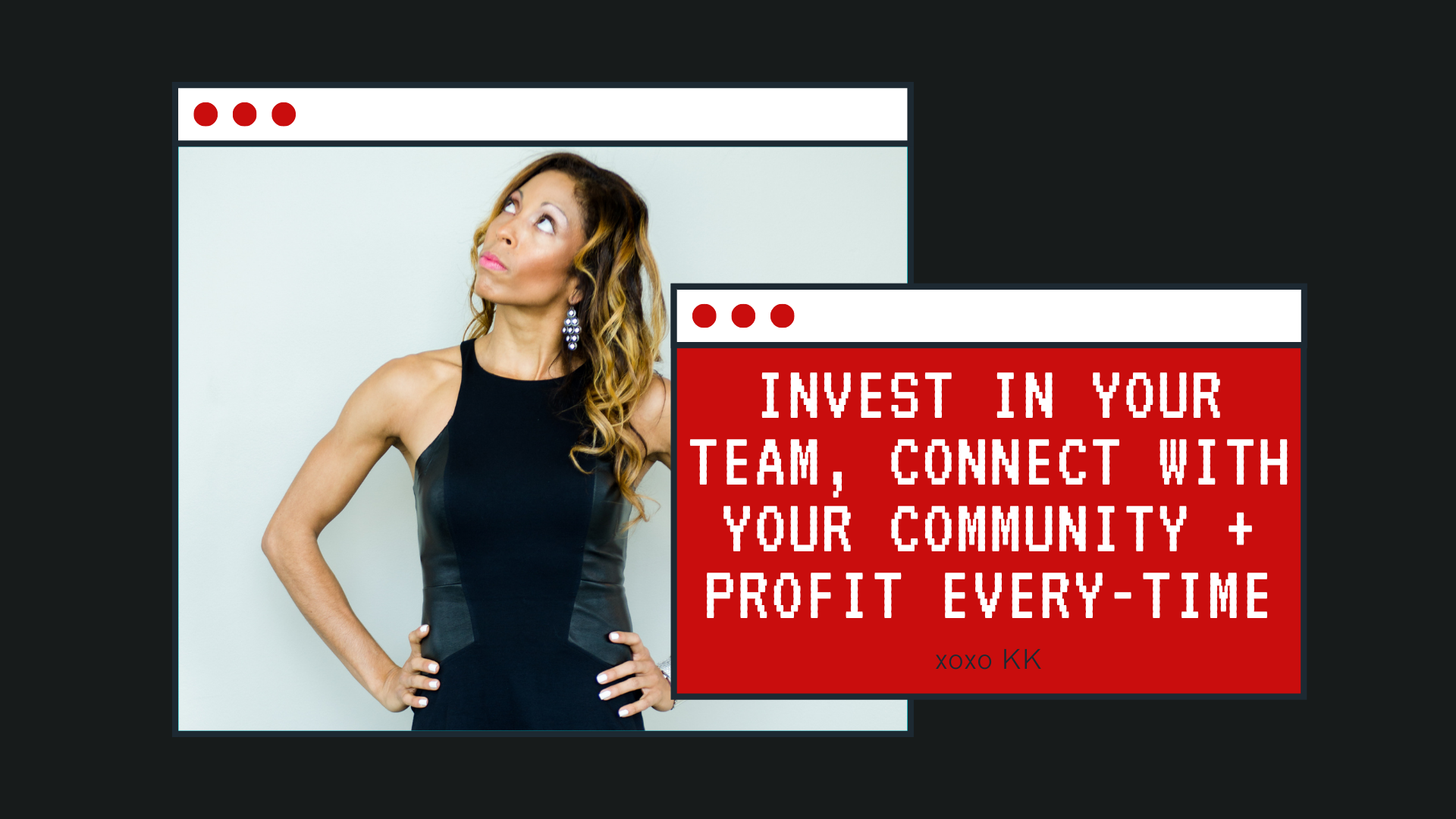 Invest in your team, connect with your community + profit every-time