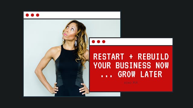 Restart + rebuild your business now ....