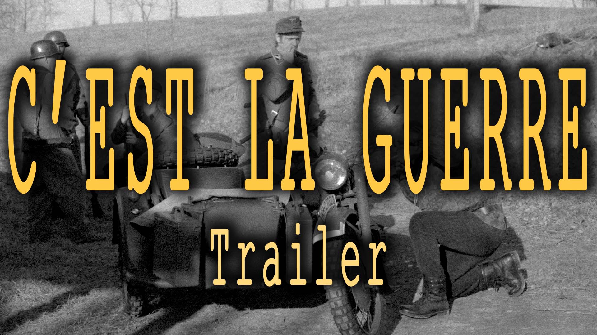 C'est la Guerre - Trailer