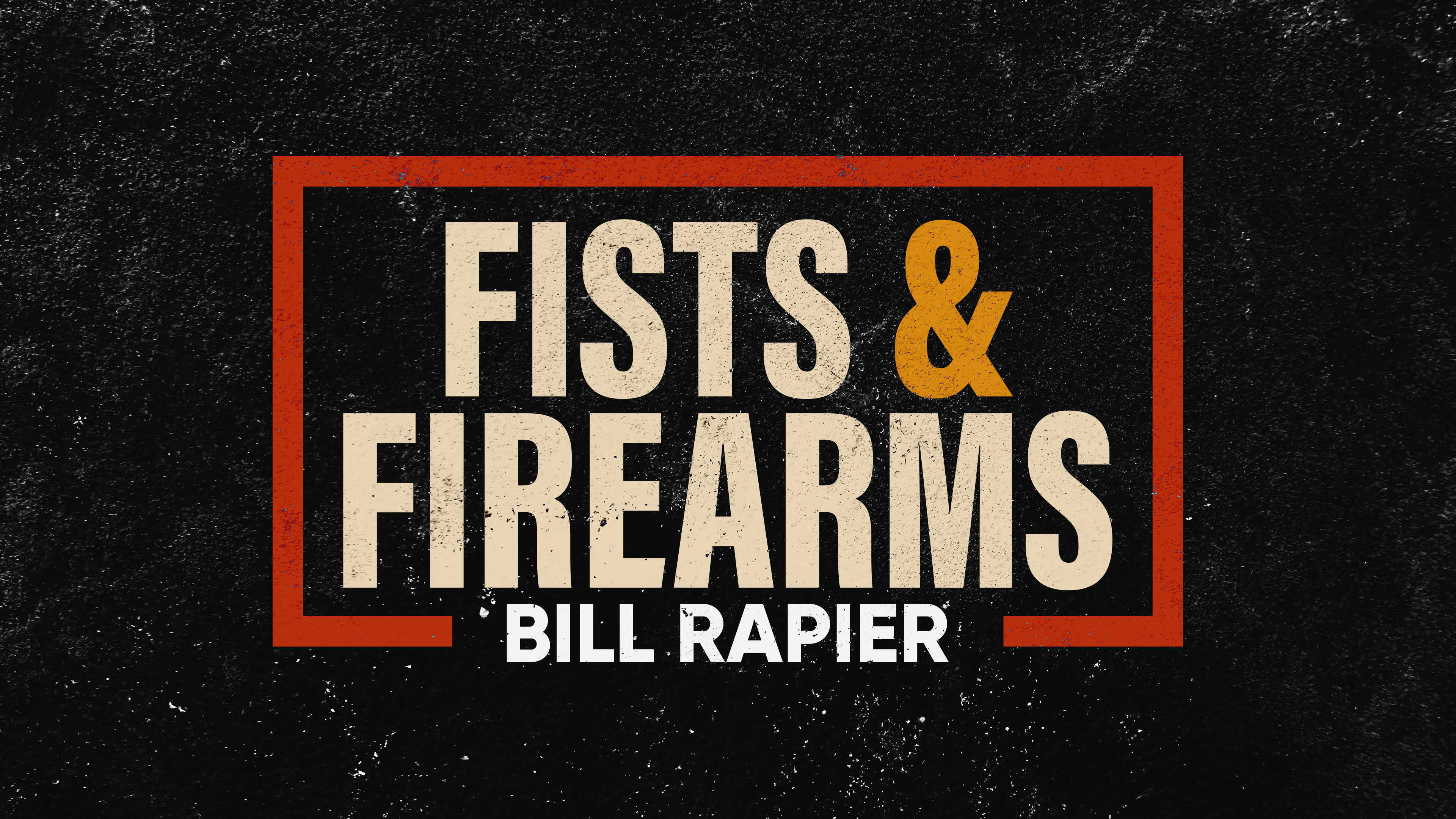Fists & Firearms
