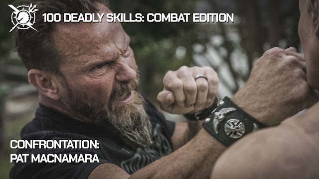 100 Deadly Skills: Combat Edition - "Confrontation" Pat McNamara