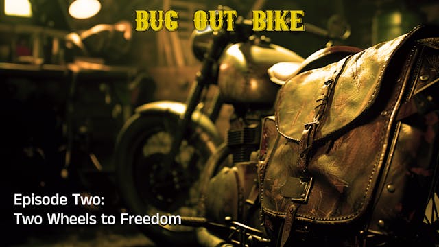 Bug Out Bike "Two Wheels to Freedom"