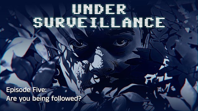 Under Surveillance: "Are you being fo...