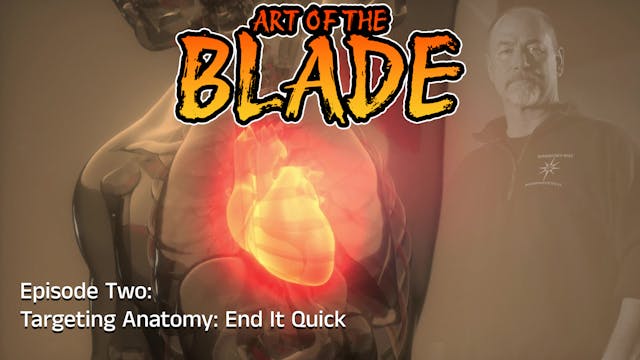 Art Of The Blade Ep 2: Targeting Anat...