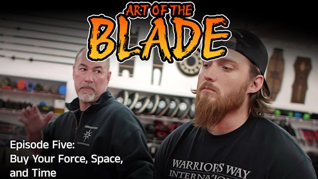 Art Of The Blade Ep: 5 Buy your force...