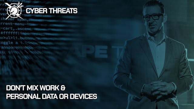 Cyber Threats: Don't Mix Work and Per...
